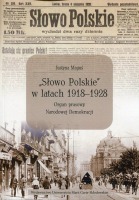 Słowo Polskie w latach 1918-1928. Organ prasowy Narodowej Demokracji