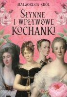 Słynne i wpływowe kochanki