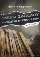 Smugi Zagłady - książki przeoczone Borwicz i inni