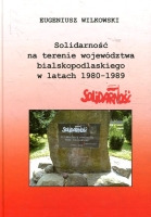 Solidarność na terenie województwa bialskopodlaskiego w latach 1980-1989