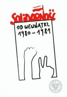 Solidarność od wewnątrz 1980-1981