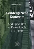 Sondergericht Kattowitz Sąd Specjalny w Katowicach 1939-1945