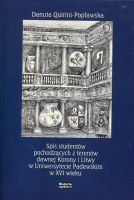 Spis studentów pochodzących z terenów dawnej Korony i Litwy w Uniwersytecie Padewskim w XVI wieku 