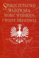 Społeczeństwo Mazowsza wobec wydarzeń I wojny światowej