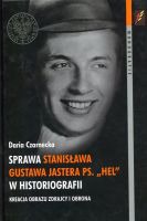 Sprawa Stanisława Gustawa Jastera ps. Hel w historiografii
