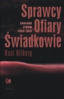 Sprawcy, ofiary, świadkowie. Zagłada Żydów 1933-1945