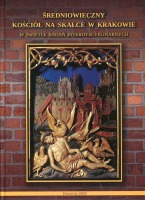 Średniowieczny kościół na Skałce w Krakowie w świetle badań interdyscyplinarnych