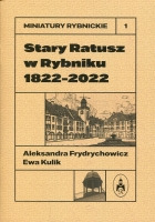 Stary Ratusz w Rybniku 1822-2022