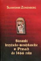 Stosunki krzyżacko-mendykanckie w Prusach do 1466 roku
