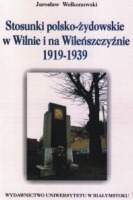 Stosunki polsko-żydowskie w Wilnie i na Wileńszczyźnie