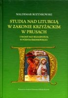 Studia nad liturgią w zakonie krzyżackim w Prusach