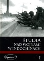 Studia nad wojnami w Indochinach t. I