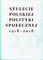 Stulecie polskiej polityki społecznej 1918-2018