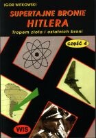 Supertajne bronie Hitlera część 4