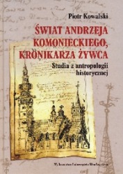 Świat Andrzeja Komonieckiego, kronikarza Żywca