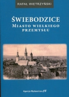 Świebodzice. Miasto wielkiego przemysłu