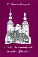 Szkice do kościelnych dziejów Łowicza