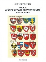 Szkice o rycerstwie mazowieckim XIV/XV wieku