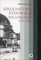 Szkolnictwo żydowskie we Lwowie 1772-1939