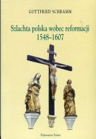 Szlachta polska wobec reformacji 1548-1608