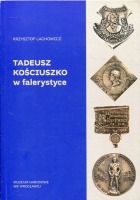 Tadeusz Kościuszko w falerystyce