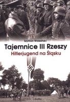 Tajemnice III Rzeszy. Hitlerjugend na Śląsku