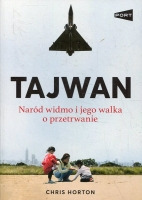 Tajwan. Naród widmo i jego walka o przetrwanie