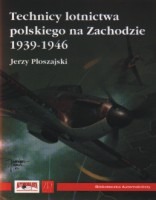Technicy lotnictwa polskiego na Zachodzie 1939-1946