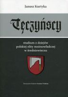 Tęczyńscy. Studium z dziejów polskiej elity możnowładczej w średniowieczu