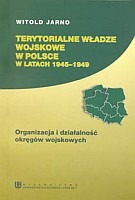 Terytorialne władze wojskowe w Polsce w latach 1945-1949