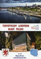 Turystyczny leksykon miast Polski. Tom XVI