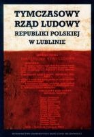 Tymczasowy Rząd Ludowy Republiki Polskiej w Lublinie