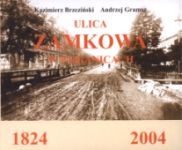 Ulica Zamkowa w Pabianicach 1824-2004