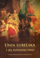 Unia lubelska i jej dziedzictwo