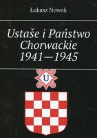 Ustase i Państwo Chorwackie 1941-1945