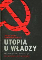 Utopia u władzy Od potęgi do upadku (1939-1991)