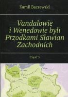 Vandalowie i Wenedowie byli Przodkami Sławian Zachodnich część 3