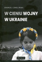 W cieniu wojny w Ukrainie