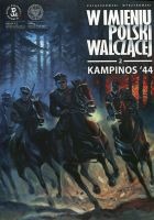 W imieniu Polski Walczącej - 2 - Kampinos 44 