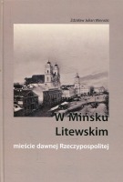 W Mińsku Litewskim mieście dawnej Rzeczypospolitej