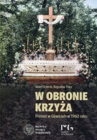 W obronie krzyża Protest w Gliwicach w 1960 roku