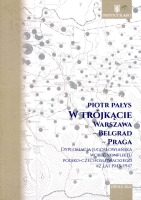 W trójkącie Warszawa–Belgrad–Praga