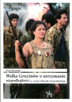 Walka Gruzinów o utrzymanie niepodległości za czasów Edwarda Szewardnadzego