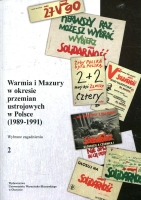 Warmia i Mazury w okresie przemian ustrojowych w Polsce (1989-1991). tom 2