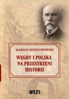 Węgry i Polska na przestrzeni historii