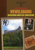 Wewelsburg. Nazistowski okultyzm i nowa religia