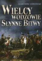 Wielcy wodzowie, słynne bitwy