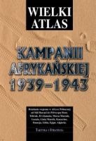 Wielki Atlas Kampanii Afrykańskiej 1939-1943