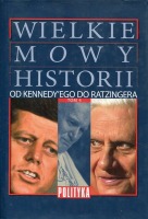 Wielkie mowy historii, t. 4 Od Kennedy'ego do Ratzingera