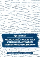 Wielojęzyczność i lokalne realia w przekładzie afrykańskich literatur portugalskojęzycznych